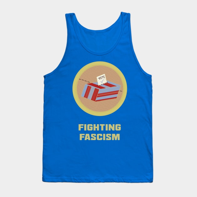 Merit Badge for Voting Out Fascists Tank Top by LochNestFarm